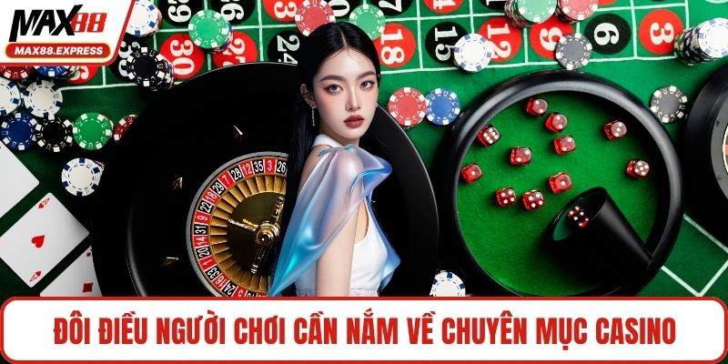Đôi điều người chơi cần nắm về chuyên mục casino