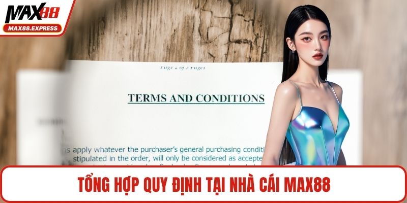 Tổng hợp quy định tại nhà cái MAX88